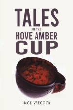 Tales Of The Hove Amber Cup af Inge Veecock