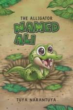 The Alligator Named Ali af Tuya Narantuya