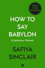 How To Say Babylon af Safiya Sinclair