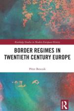 Border Regimes in Twentieth Century Europe af Peter (University of Szeged Bencsik