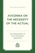 Avicenna on the Necessity of the Actual af Celia Kathryn Hatherly