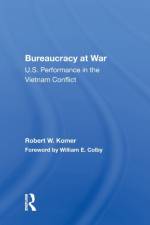 Bureaucracy At War af Robert W. Komer