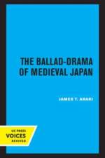 Araki, J: The Ballad-Drama of Medieval Japan af James T. Araki