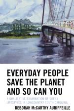 Everyday People Save the Planet and So Can You af Deborah McCarthy Auriffeille