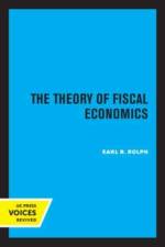 Rolph, E: The Theory of Fiscal Economics af Earl R. Rolph