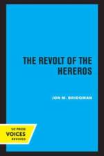 Bridgman, J: The Revolt of the Hereros af Jon M. Bridgman