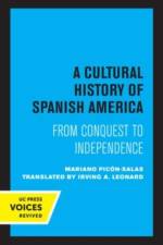 Picon-Salas, M: A Cultural History of Spanish America af Mariano Picon-Salas