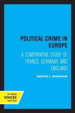 Ingraham, B: Political Crime in Europe af Barton L. Ingraham