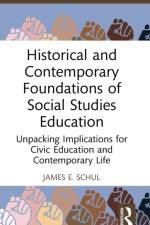 Historical and Contemporary Foundations of Social Studies Education