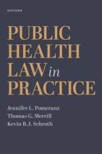 Public Health Law in Practice af Jennifer L. (Professor Pomeranz