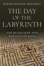 Day of the Labyrinth, The af Roger Haydon Mitchell