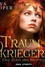 Die Traumkriegerin - Der Zorn der Mutter af Ava Cooper