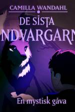 De sista vindvargarna 1 - En mystisk gåva
