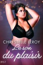 Le son du plaisir - Une nouvelle érotique af Chrystelle LeRoy