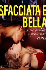 Sfacciata e bella: sesso pubblico e perversione erotica af LUST authors