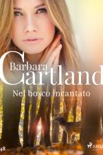 Nel bosco incantato af Barbara Cartland