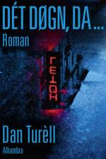 Dét døgn da … af Dan Turèll