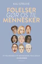 Følelser gør os til mennesker af Kaj Struve