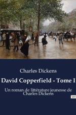 David Copperfield - Tome I af Charles Dickens
