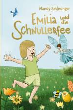 Emilia und die Schnullerfee af Mandy Schlesinger