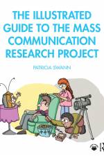 The Illustrated Guide to the Mass Communication Research Project af Patricia Swann