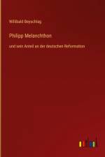 Philipp Melanchthon af Willibald Beyschlag