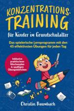 Konzentrationstraining für Kinder im Grundschulalter: af Christin Baumbach