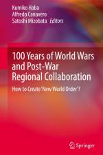 100 Years of World Wars and Post-War Regional Collaboration af Kumiko Haba