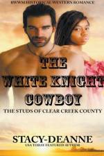 The White Knight Cowboy af Stacy-Deanne