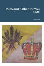 Ruth and Esther for You & Me af John Iles