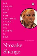 For Colored Girls Who Have Considered Suicide/When the Rainbow Is Enuf: A Choreopoem
