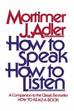 How to Speak How to Listen af Mortimer J Adler