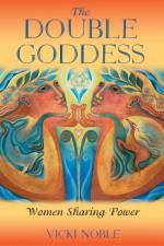 The Double Goddess af Vicki Noble