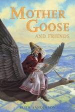 Mother Goose and Friends af Ruth Sanderson
