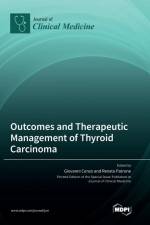 Outcomes and Therapeutic Management of Thyroid Carcinoma
