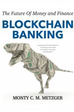 Blockchain Banking af Monty C. M. Metzger