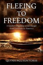 Fleeing to Freedom af Quynh Nguyen Forss
