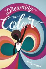 Dreaming in Color af Uvile Ximba