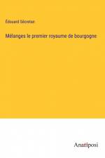 Mélanges le premier royaume de bourgogne af Édouard Sécretan