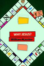 Why Jesus? af William Kassler