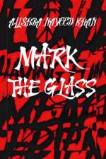 Mark The Glass af Alishba Naveed Khan