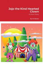 Jojo the Kind Hearted Clown af Ali Baxter