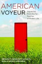 American Voyeur af Benoit Denizet-Lewis