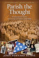 Parish the Thought af John Bernard Ruane