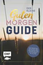 Der kleine guten Morgen Guide