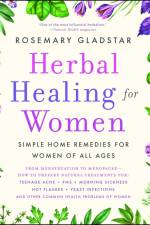 Herbal Healing for Women af Rosemary Gladstar