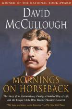 Mornings on Horseback af David McCullough