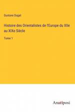 Histoire des Orientalistes de l'Europe du XIIe au XIXe Siècle af Gustave Dugat