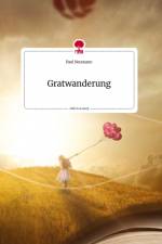 Gratwanderung. Life is a Story - story.one af Paul Neumann