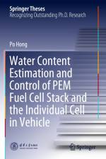 Water Content Estimation and Control of PEM Fuel Cell Stack and the Individual Cell in Vehicle af Po Hong